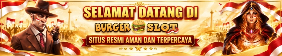 Selamat Datang di BURGERSLOT Situs Terlengkap